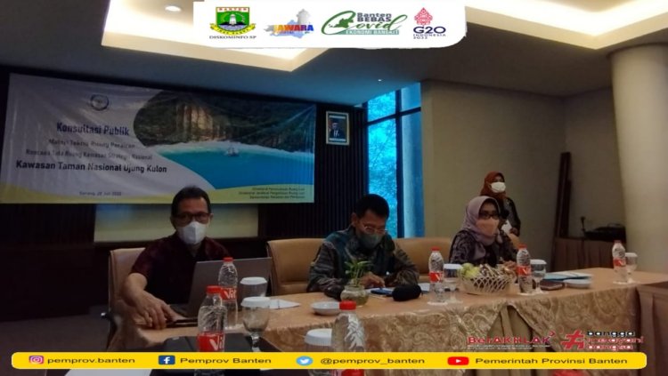 KONSULTASI PUBLIK  PENYUSUNAN MATERI TEKNIS RUANG PERAIRAN RENCANA TATA RUANG (RTR) KAWASAN STRATEGIS NASIONAL (KSN) KAWASAN TAMAN NASIONAL UJUNG KULON (TNUK)