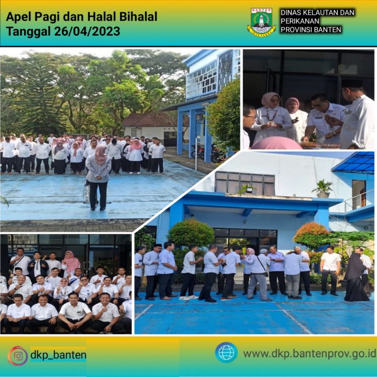 Apel Pagi dan Halal Bihalal Tanggal 26 April 2023 lingkup Dinas Kelautan dan Perikanan Provinsi Banten