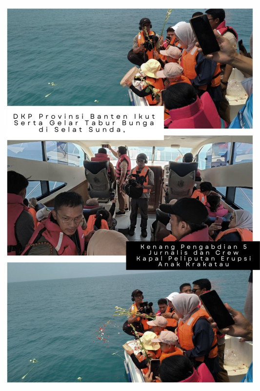 DKP Provinsi Banten Ikut Serta Gelar Tabur Bunga di Selat Sunda, Kenang Pengabdian 5 Jurnalis dan Crew Kapal Peliputan Erupsi Anak Krakatau