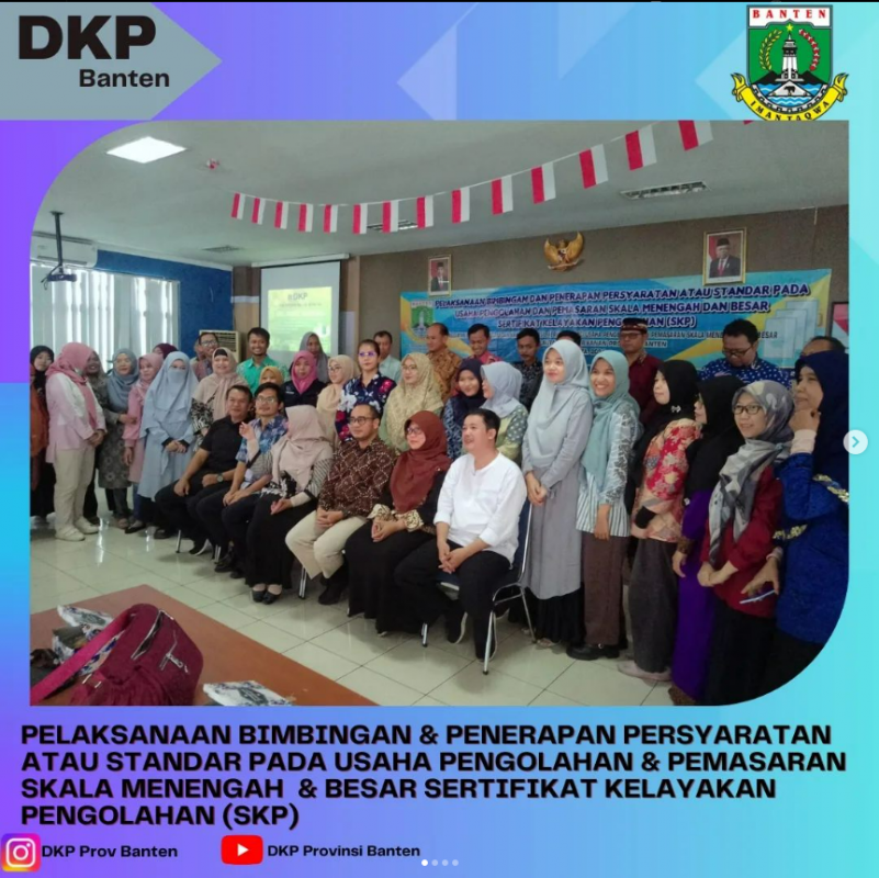 Pelaksanaan Bimbingan dan Penerapan Persyaratan pada Usaha Pengolahan dan Pemasaran Skala Menengah dan Besar Sertifikat Kelayakan Pengolahan (SKP)